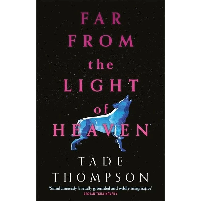 کتاب Far from the Light of Heaven اثر Tade Thompson انتشارات Orbit