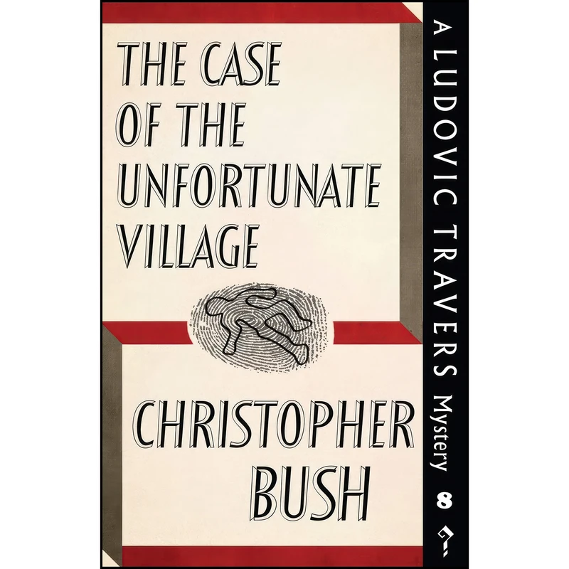 کتاب The Case of the Unfortunate Village اثر Christopher Bush انتشارات تازه ها