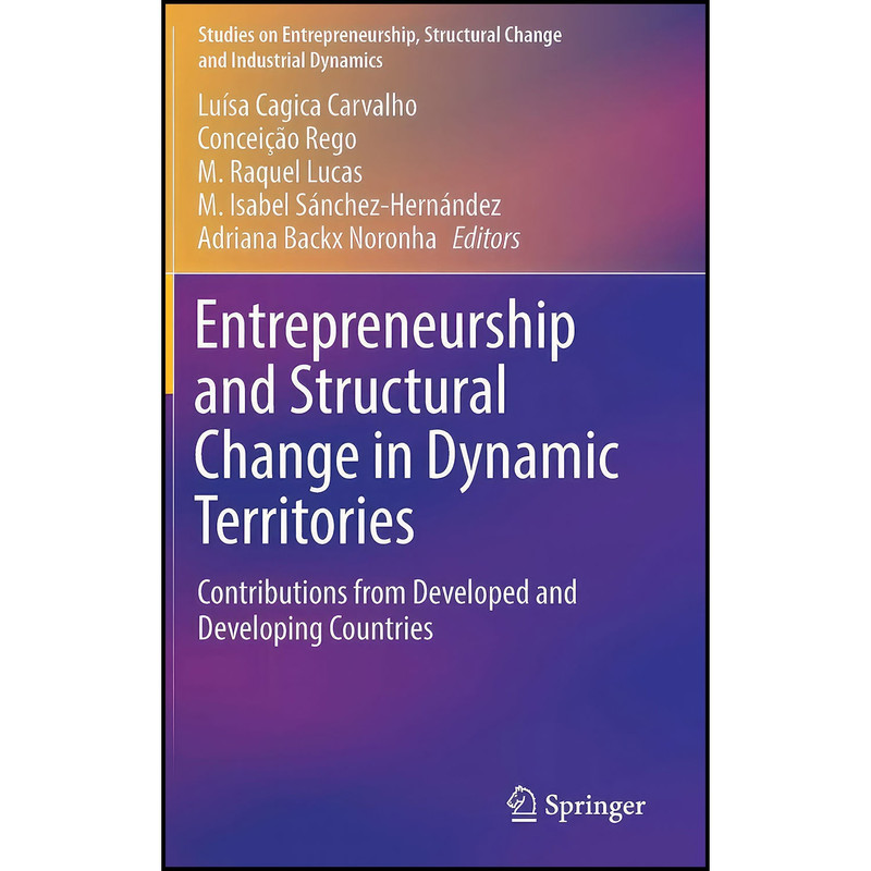 کتاب Entrepreneurship and Structural Change in Dynamic Territories اثر جمعي از نويسندگان انتشارات Springer