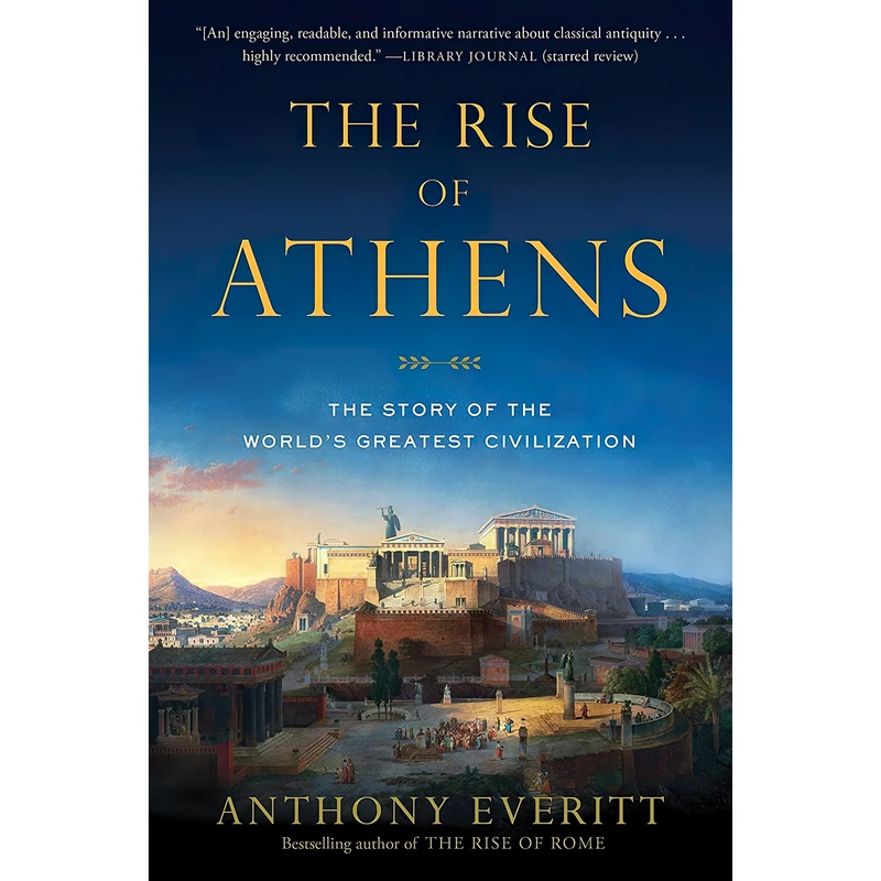کتاب The Rise of Athens اثر Anthony Everitt انتشارات Random House Trade