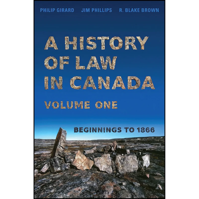 کتاب A History of Law in Canada, Volume One اثر جمعي از نويسندگان انتشارات تازه ها