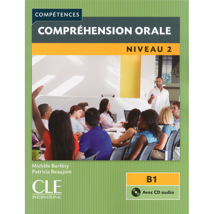 کتاب Comprehension Orale B1 niveau 2 competences اثر michele barfety , patricia beaujoin انتشارات سی ال ای اینترنشنال