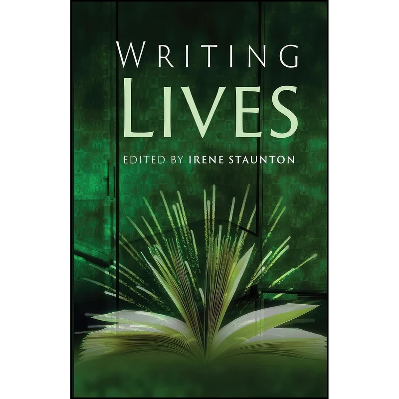 کتاب Writing Lives اثر Irene Staunton انتشارات Weaver Press