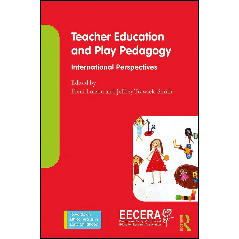 کتاب Teacher Education and Play Pedagogy اثر جمعي از نويسندگان انتشارات Routledge