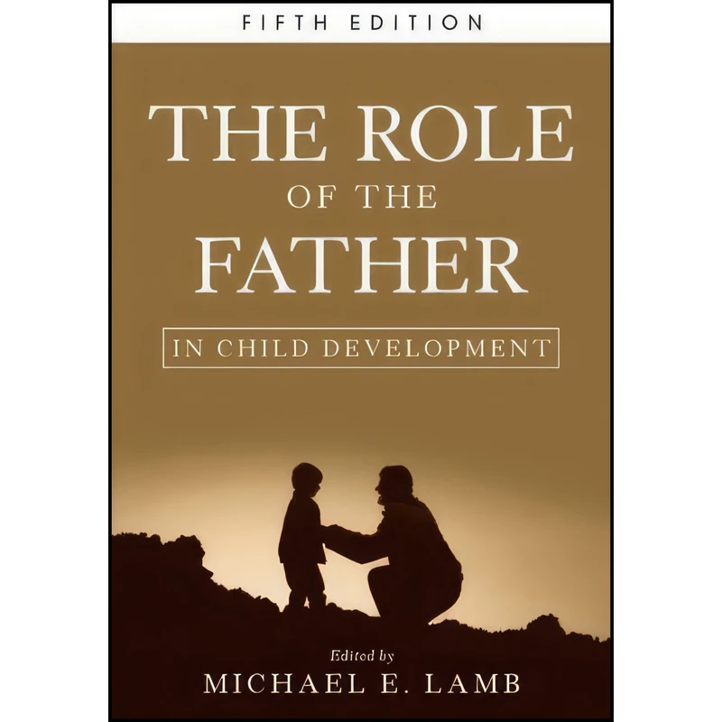 کتاب The Role of the Father in Child Development اثر Michael E. Lamb انتشارات Wiley
