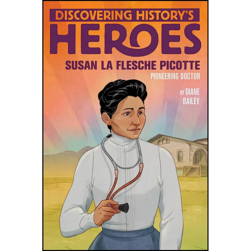 کتاب Susan La Flesche Picotte اثر Diane Bailey انتشارات Aladdin
