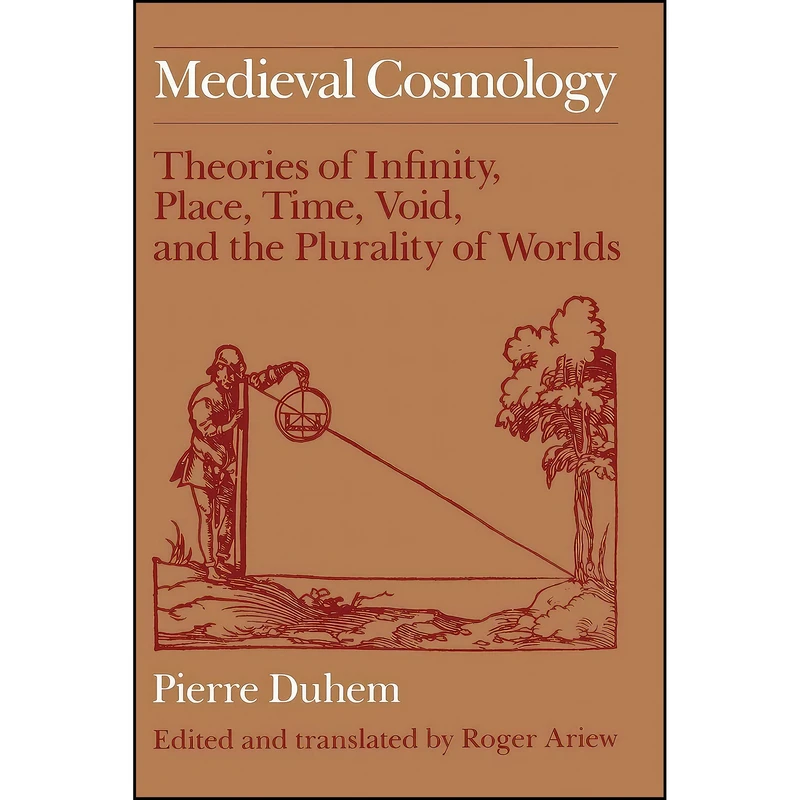 کتاب Medieval Cosmology اثر Pierre Duhem and Roger Ariew انتشارات University of Chicago Press