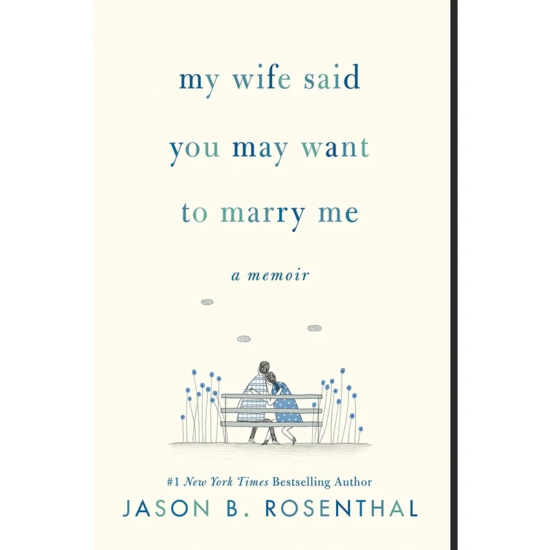 کتاب My Wife Said You May Want to Marry Me اثر Jason B. Rosenthal انتشارات Harper Paperbacks