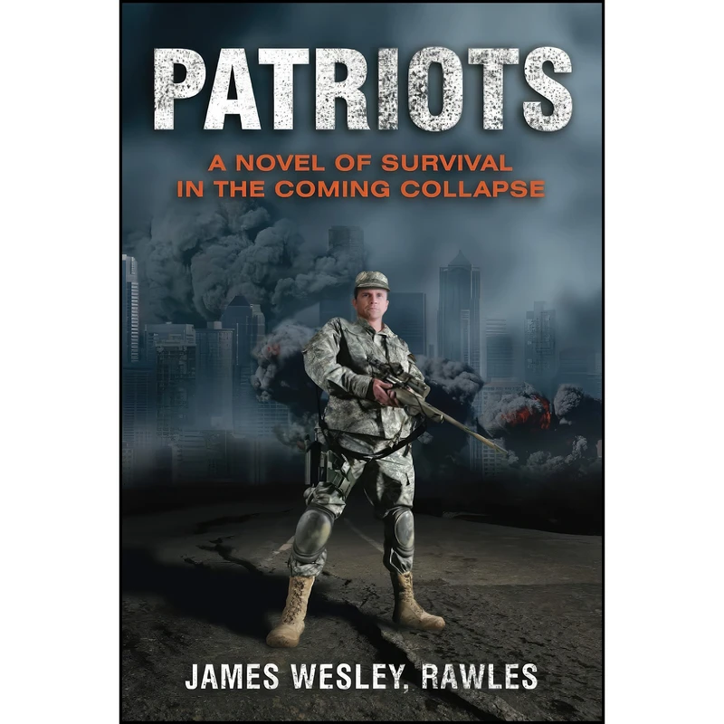 کتاب Patriots اثر James Wesley Rawles انتشارات تازه ها