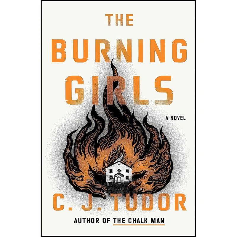 کتاب The Burning Girls اثر C. J. Tudor انتشارات Ballantine Books