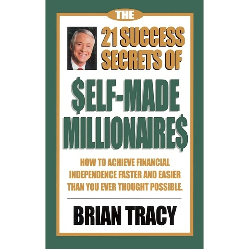 کتاب The 21 Success Secrets of Self-Made Millionaires اثر Brian Tracy انتشارات Berrett-Koehler Publishers