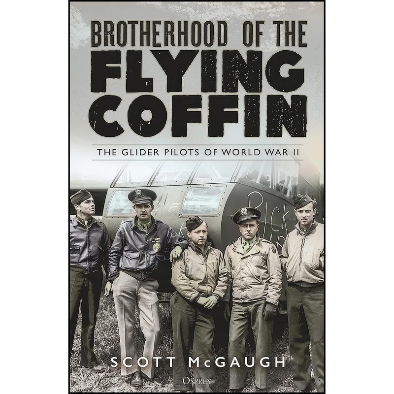کتاب Brotherhood of the Flying Coffin اثر Scott McGaugh انتشارات Osprey Publishing