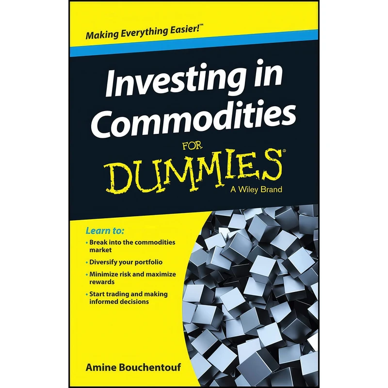 کتاب Investing in Commodities For Dummies اثر Amine Bouchentouf انتشارات For Dummies