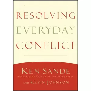 کتاب Resolving Everyday Conflict اثر Ken Sande and Kevin Johnson انتشارات Baker Books