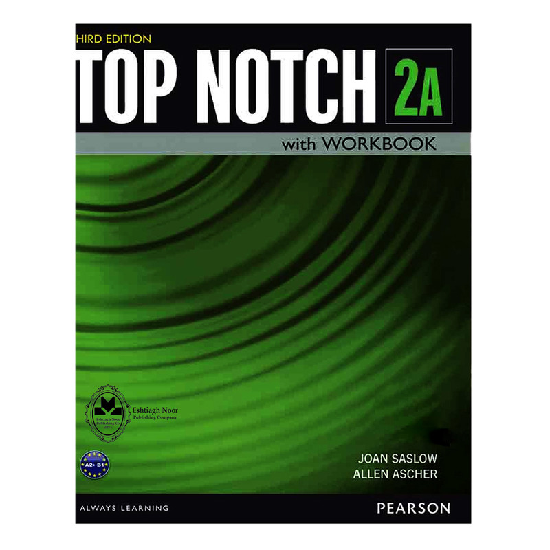 قیمت و خرید کتاب Top Notch 2A اثر Joan Saslow And Allen Ascher انتشارات