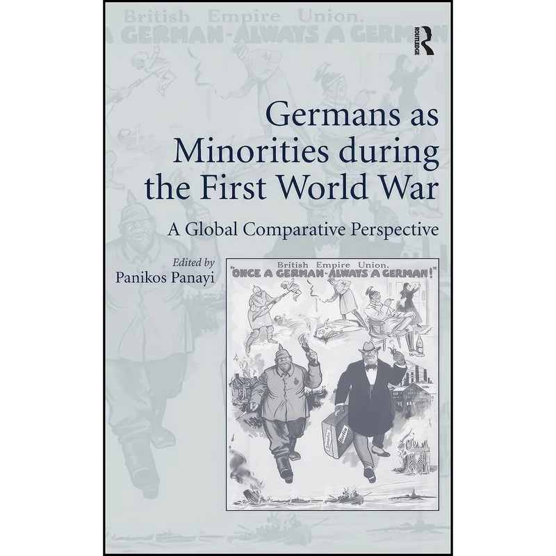 کتاب Germans as Minorities during the First World War اثر Panikos Panayi انتشارات Routledge