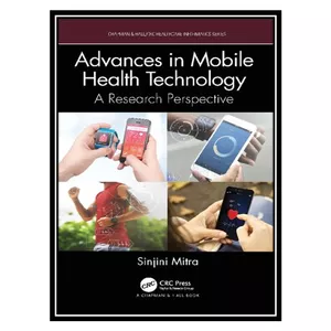 کتاب Advances in Mobile Health Technology اثر Sinjini Mitra انتشارات مؤلفین طلایی