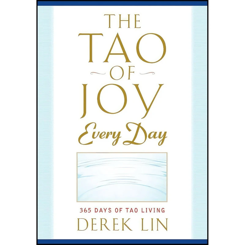 کتاب The Tao of Joy Every Day اثر Derek Lin انتشارات TarcherPerigee
