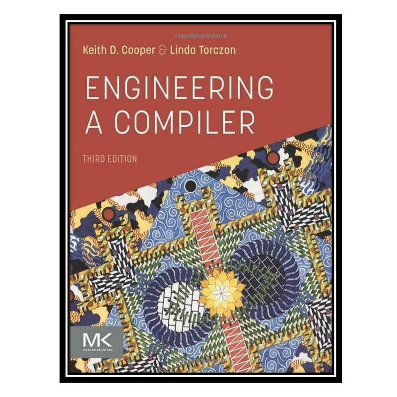 کتاب Engineering a Compiler اثر Keith D. Cooper and Linda Torczon انتشارات مؤلفین طلایی
