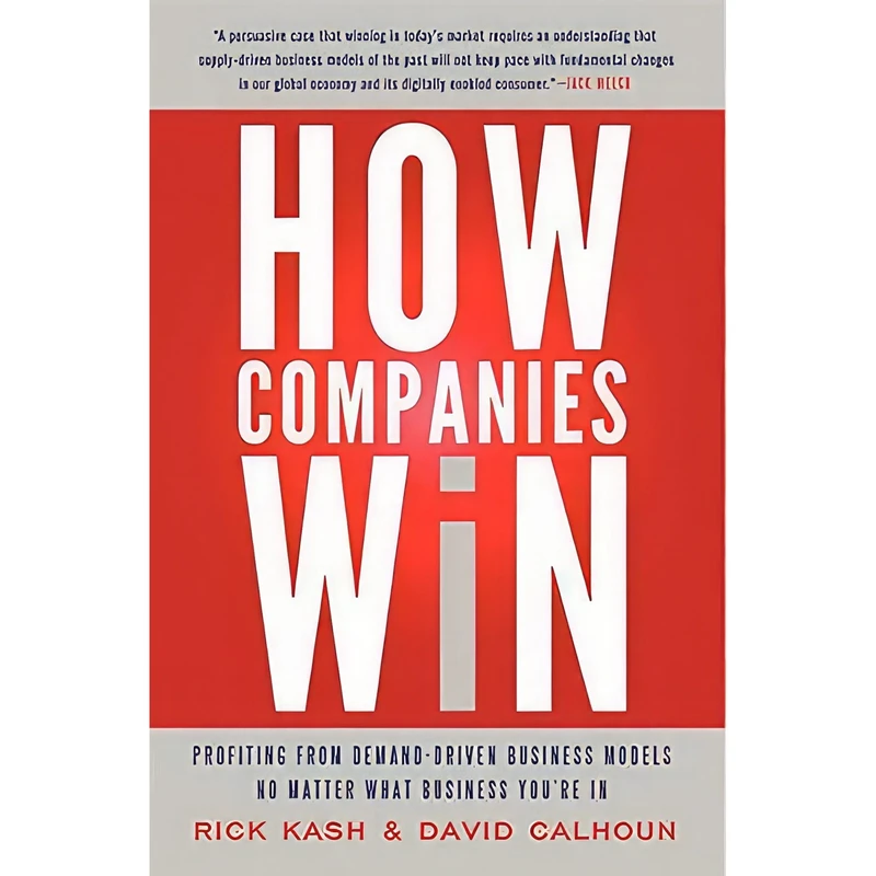 کتاب How Companies Win اثر Rick Kash and David Calhoun انتشارات Harper Business