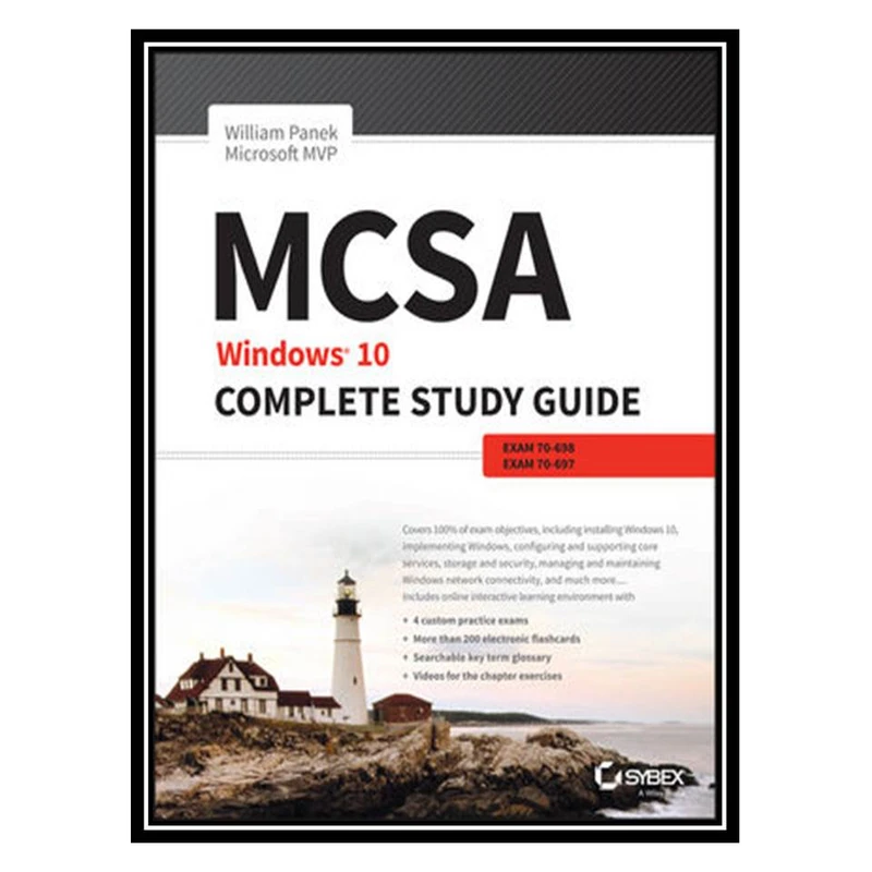 کتاب MCSA: Windows 10 Complete Study Guide: Exam 70-698 and Exam 70-697 اثر William Panek انتشارات مؤلفین طلایی