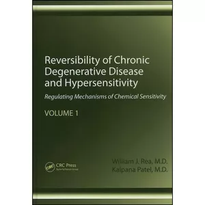 کتاب Reversibility of Chronic Degenerative Disease and Hypersensitivity, Vol. 1 اثر William J. Rea and Kalpana Patel انتشارات CRC Press