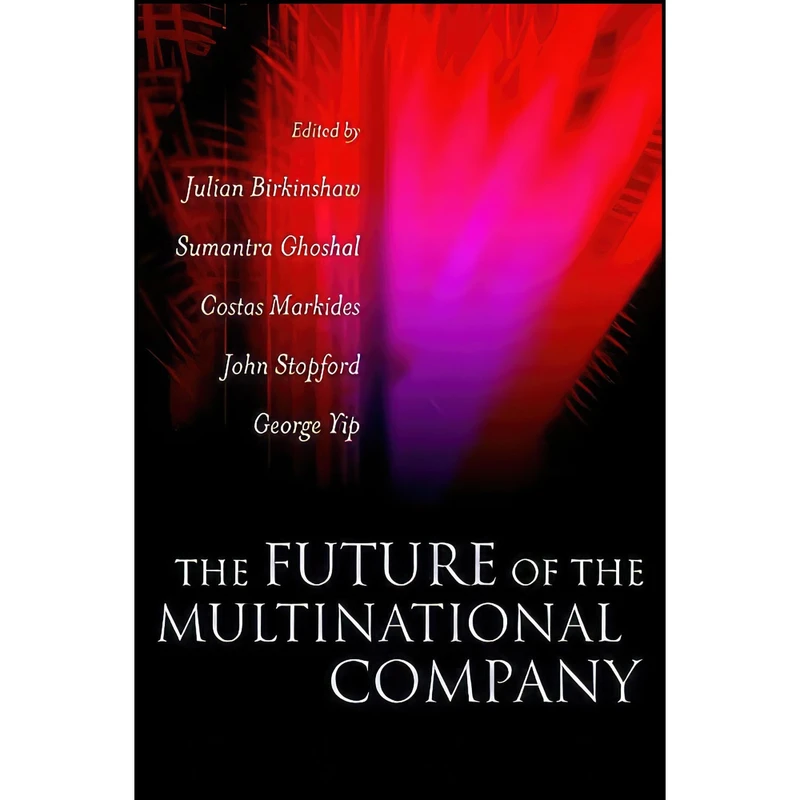 کتاب The Future of the Multinational Company اثر جمعي از نويسندگان انتشارات Wiley