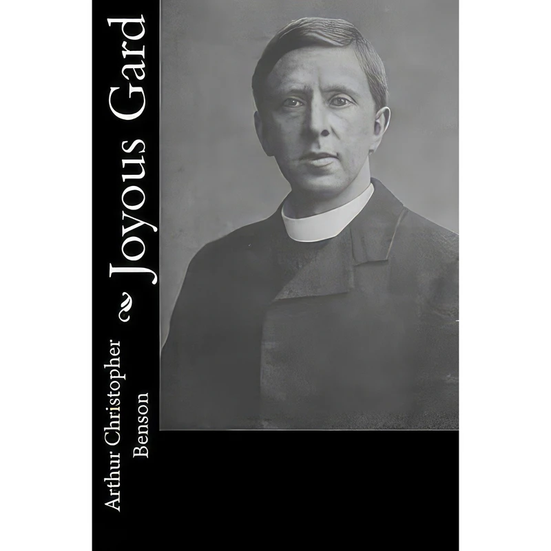کتاب Joyous Gard اثر Arthur Christopher Benson انتشارات تازه‌ها