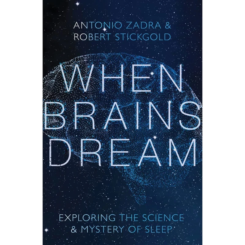 کتاب When Brains Dream اثر Antonio Zadra and Robert Stickgold انتشارات W. W. Norton & Company