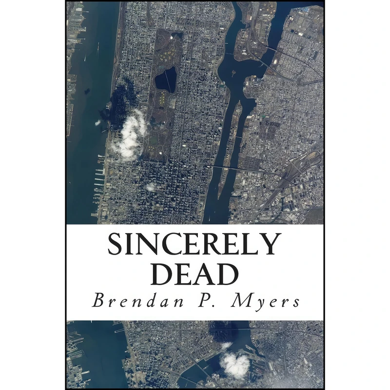 کتاب Sincerely Dead اثر Brendan P. Myers انتشارات تازه ها
