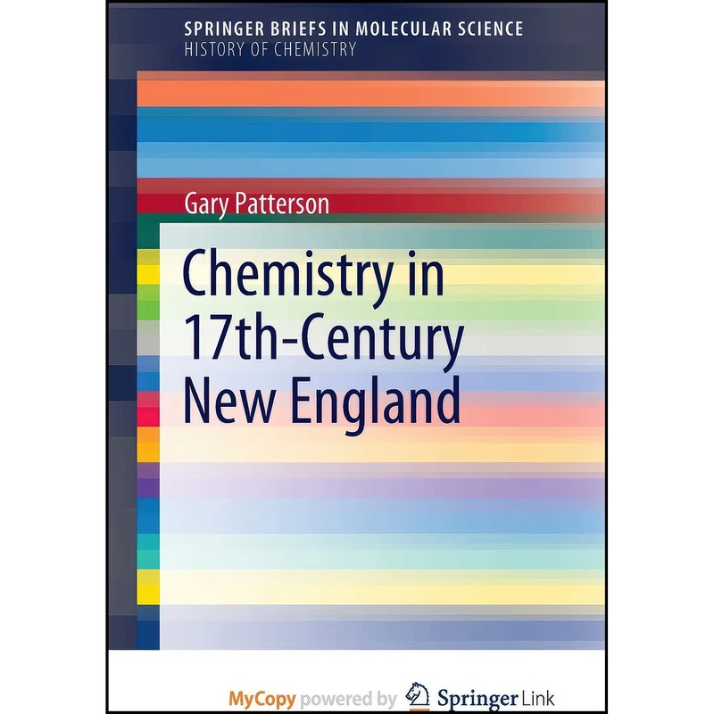 کتاب Chemistry in 17th-Century New England اثر Gary Patterson انتشارات Springer