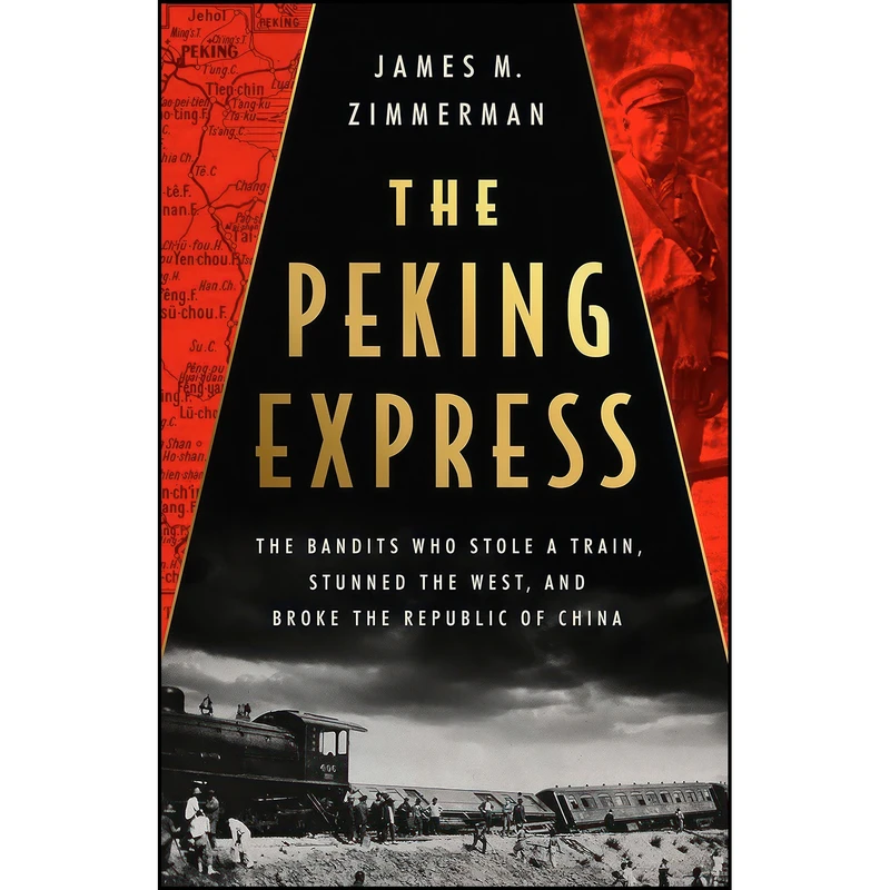 کتاب The Peking Express اثر James M. Zimmerman انتشارات PublicAffairs