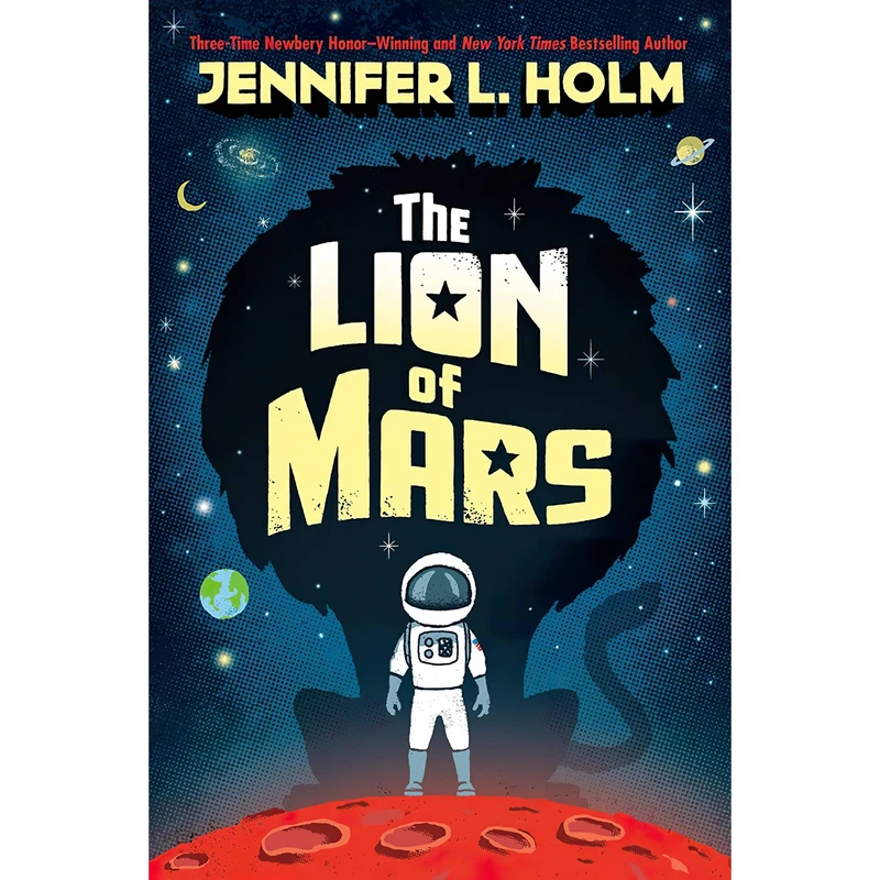 کتاب The Lion of Mars اثر Jennifer L. Holm انتشارات Random House Books for Young Readers
