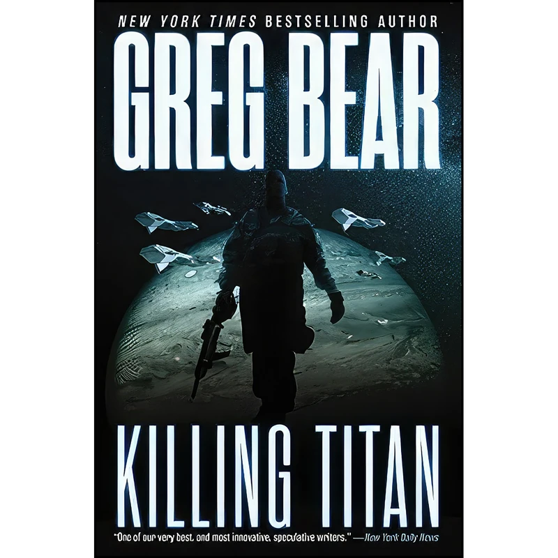 کتاب Killing Titan اثر Greg Bear انتشارات Orbit