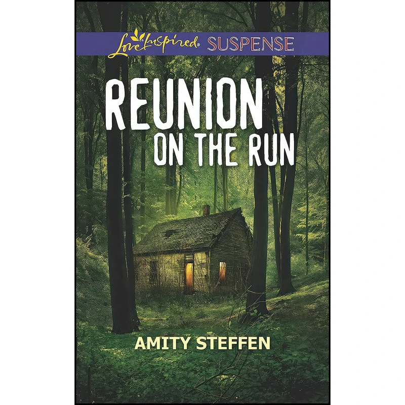 کتاب Reunion on the Run  اثر Amity Steffen انتشارات Love Inspired Suspense