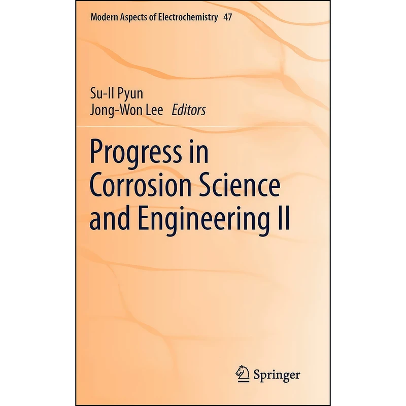 کتاب Progress in Corrosion Science and Engineering II  اثر Su-Il Pyun and Jong-Won Lee انتشارات Springer