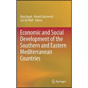 کتاب Economic and Social Development of the Southern and Eastern Mediterranean Countries اثر جمعي از نويسندگان انتشارات Springer