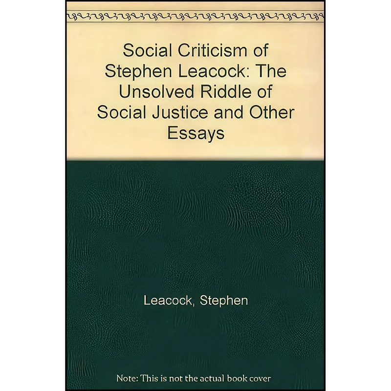 کتاب The Social Criticism of Stephen Leacock اثر Stephen Leacock انتشارات University of Toronto