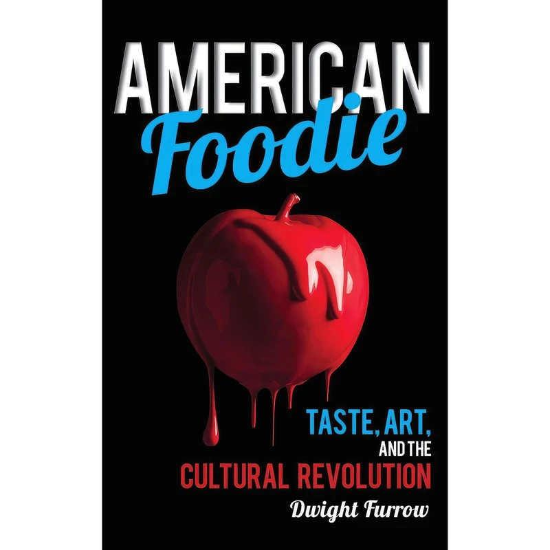 کتاب American Foodie اثر Dwight Furrow انتشارات Rowman & Littlefield Publishers