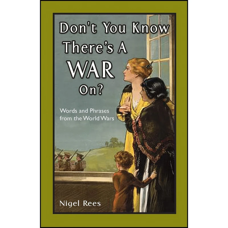 کتاب Dot You Know Theres a War On اثر Nigel Rees انتشارات Batsford