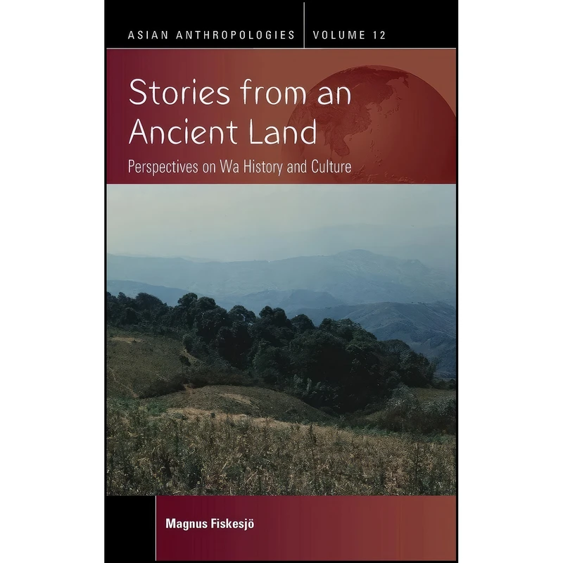 کتاب Stories from an Ancient Land اثر Magnus Fiskesjo انتشارات Berghahn Books