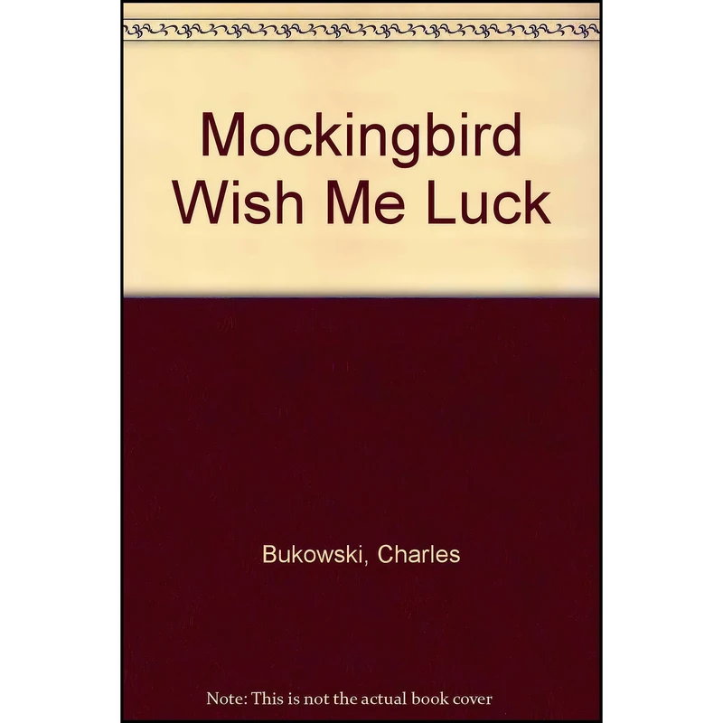کتاب Mockingbird Wish Me Luck اثر Charles Bukowski انتشارات Black Sparrow Pr